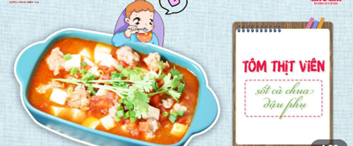 Dinh dưỡng cho bé yêu- cách chế biến món tôm thịt viên sốt cà chua đậu phụ